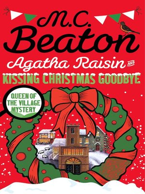 cover image of Agatha Raisin and Kissing Christmas Goodbye